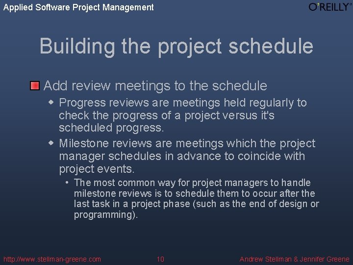 Applied Software Project Management Building the project schedule Add review meetings to the schedule