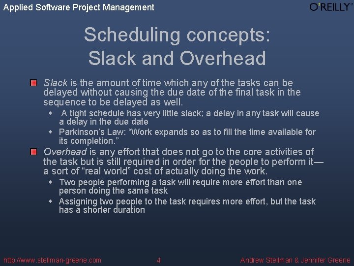 Applied Software Project Management Scheduling concepts: Slack and Overhead Slack is the amount of