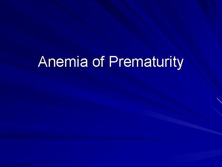 Anemia of Prematurity 