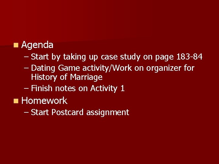 n Agenda – Start by taking up case study on page 183 -84 –