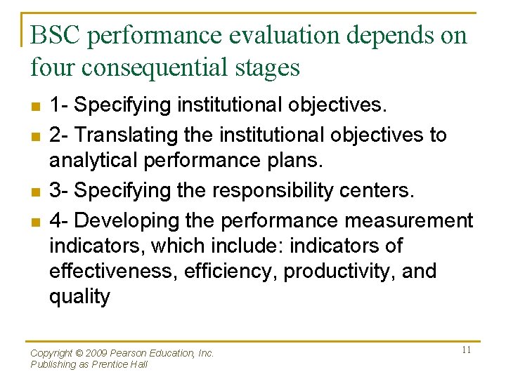 BSC performance evaluation depends on four consequential stages n n 1 - Specifying institutional