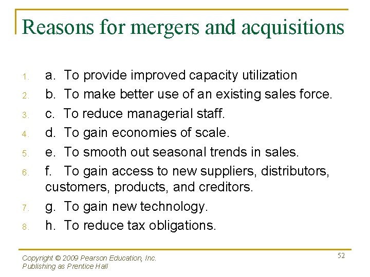 Reasons for mergers and acquisitions 1. 2. 3. 4. 5. 6. 7. 8. a.
