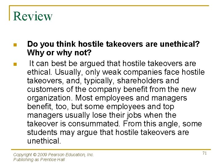 Review n n Do you think hostile takeovers are unethical? Why or why not?