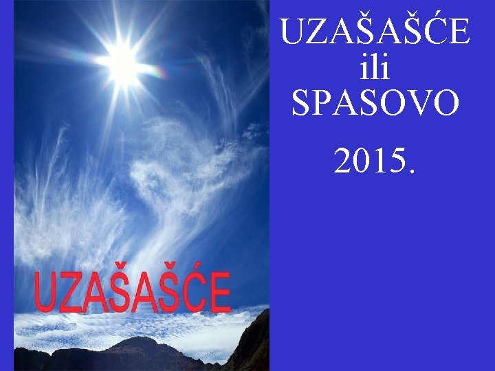 UZAŠAŠĆE ili SPASOVO 2015. 