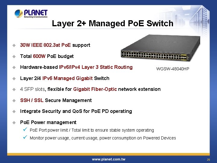 Layer 2+ Managed Po. E Switch u 30 W IEEE 802. 3 at Po. Layer 2+ Managed Po. E Switch u 30 W IEEE 802. 3 at Po.