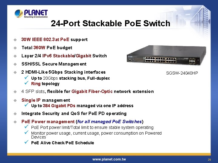 24 -Port Stackable Po. E Switch u 30 W IEEE 802. 3 at Po. 24 -Port Stackable Po. E Switch u 30 W IEEE 802. 3 at Po.