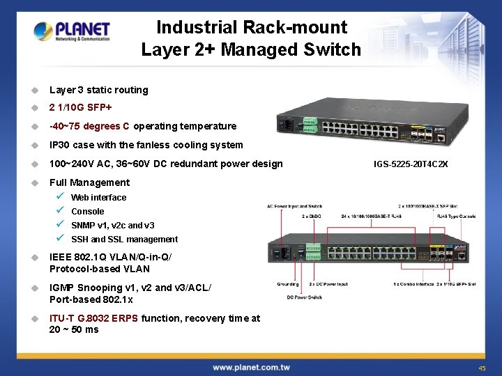 Industrial Rack-mount Layer 2+ Managed Switch u Layer 3 static routing u 2 1/10 Industrial Rack-mount Layer 2+ Managed Switch u Layer 3 static routing u 2 1/10