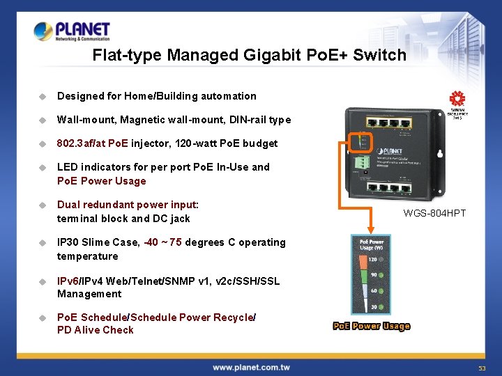 Flat-type Managed Gigabit Po. E+ Switch u Designed for Home/Building automation u Wall-mount, Magnetic Flat-type Managed Gigabit Po. E+ Switch u Designed for Home/Building automation u Wall-mount, Magnetic