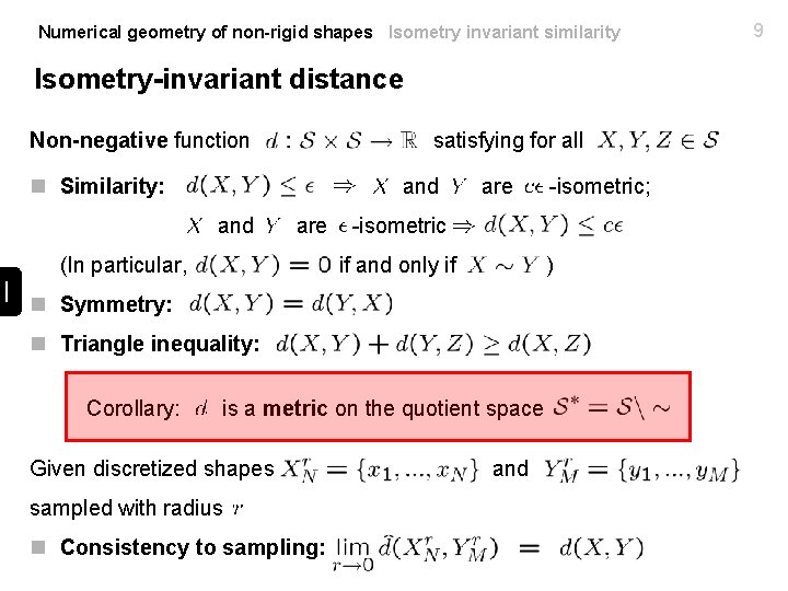 Numerical geometry of non-rigid shapes Isometry invariant similarity Isometry-invariant distance Non-negative function satisfying for