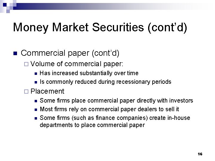 Money Market Securities (cont’d) n Commercial paper (cont’d) ¨ Volume n n of commercial