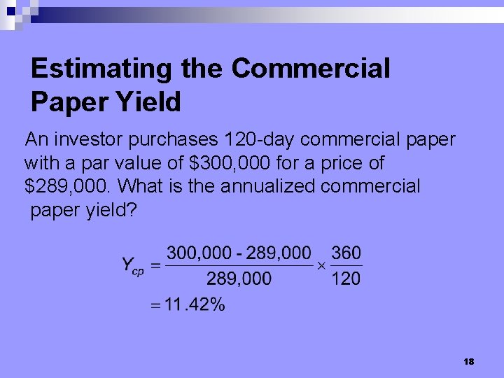 Estimating the Commercial Paper Yield An investor purchases 120 -day commercial paper with a
