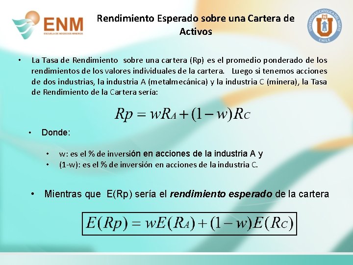 Rendimiento Esperado sobre una Cartera de Activos • La Tasa de Rendimiento sobre una