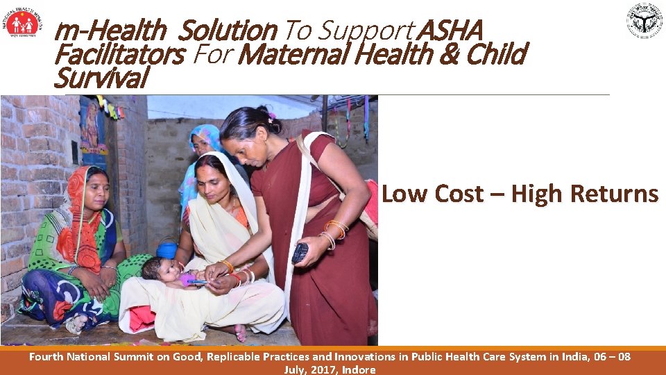 m-Health Solution To Support ASHA Facilitators For Maternal Health & Child Survival Low Cost