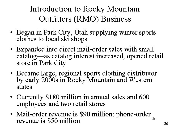 Introduction to Rocky Mountain Outfitters (RMO) Business • Began in Park City, Utah supplying Introduction to Rocky Mountain Outfitters (RMO) Business • Began in Park City, Utah supplying