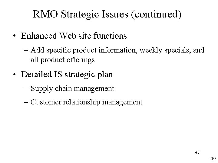 RMO Strategic Issues (continued) • Enhanced Web site functions – Add specific product information, RMO Strategic Issues (continued) • Enhanced Web site functions – Add specific product information,