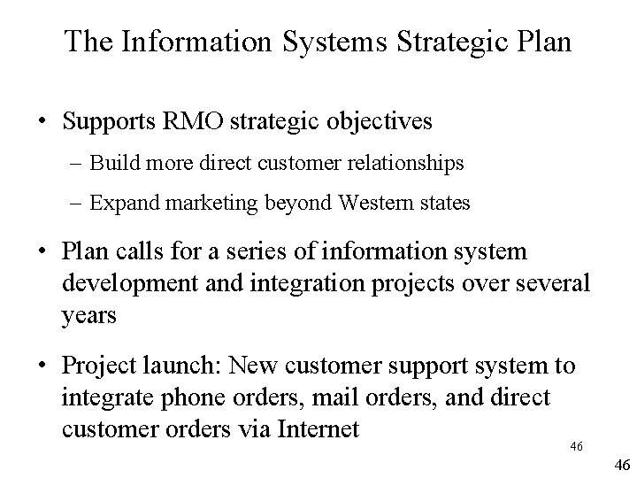 The Information Systems Strategic Plan • Supports RMO strategic objectives – Build more direct The Information Systems Strategic Plan • Supports RMO strategic objectives – Build more direct