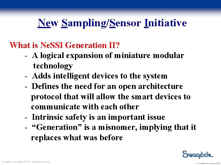 New Sampling/Sensor Initiative What is Ne. SSI Generation II? - A logical expansion of