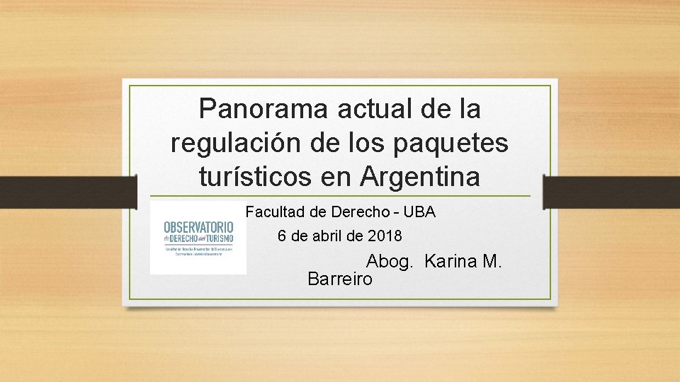 Panorama actual de la regulación de los paquetes turísticos en Argentina Facultad de Derecho