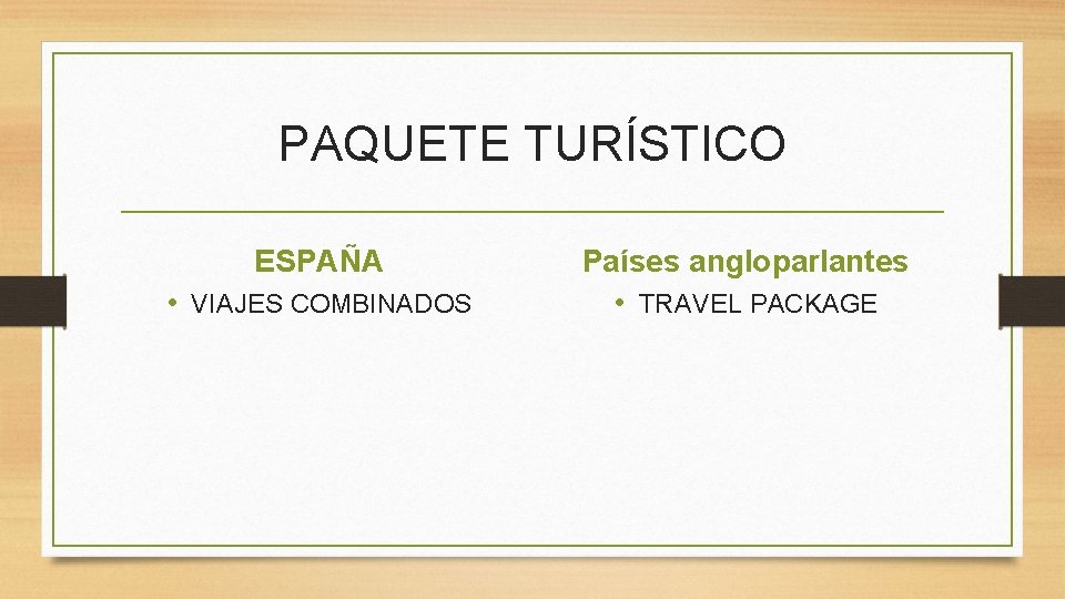 PAQUETE TURÍSTICO ESPAÑA • VIAJES COMBINADOS Países angloparlantes • TRAVEL PACKAGE 