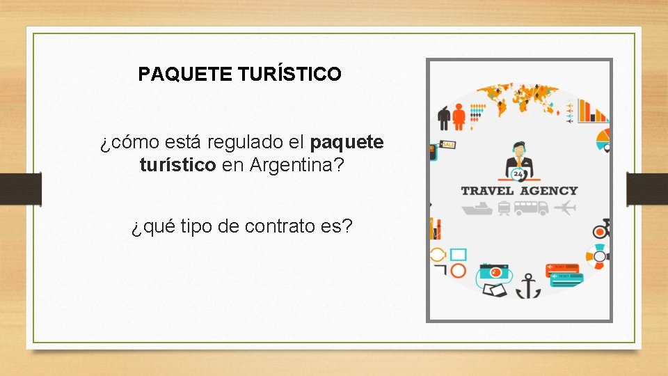 PAQUETE TURÍSTICO ¿cómo está regulado el paquete turístico en Argentina? ¿qué tipo de contrato