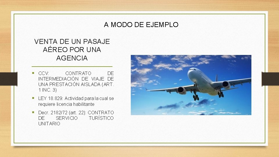 A MODO DE EJEMPLO VENTA DE UN PASAJE AÉREO POR UNA AGENCIA § CCV: