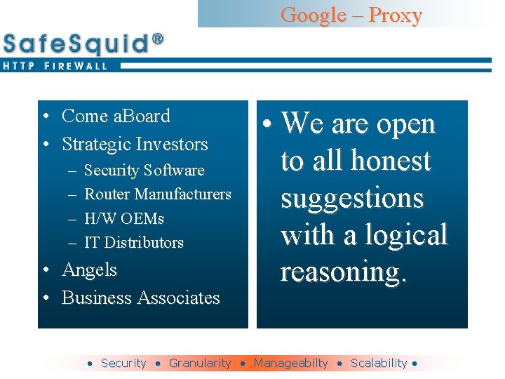 Google – Proxy • Come a. Board • Strategic Investors – – Security Software