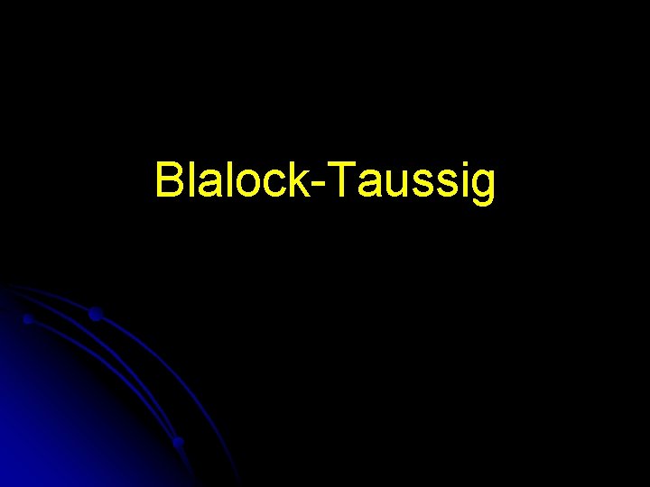 Blalock-Taussig 