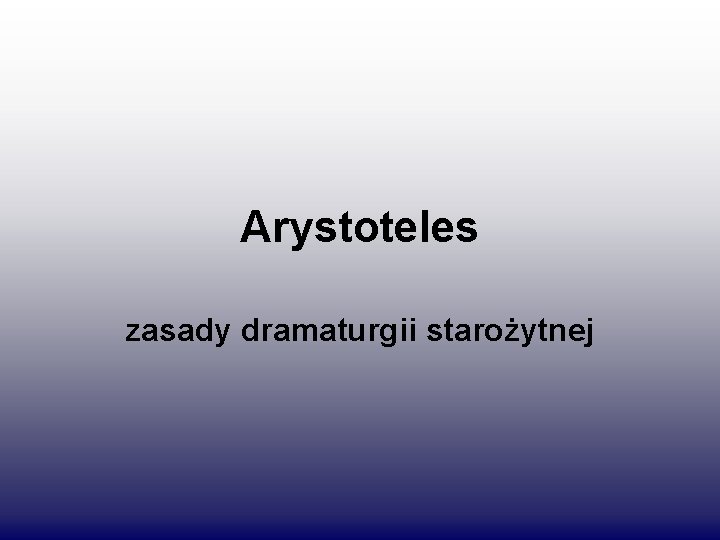 Arystoteles zasady dramaturgii starożytnej 