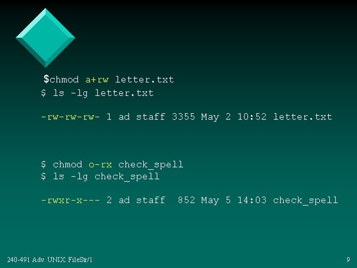 $chmod a+rw letter. txt $ ls -lg letter. txt -rw-rw-rw- 1 ad staff 3355