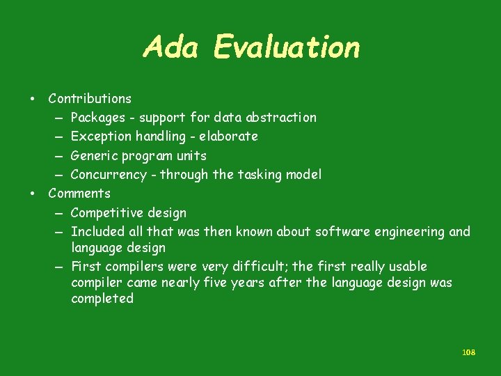 Ada Evaluation • • Contributions – Packages - support for data abstraction – Exception Ada Evaluation • • Contributions – Packages - support for data abstraction – Exception