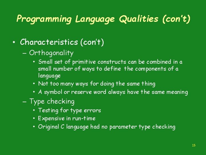 Programming Language Qualities (con’t) • Characteristics (con’t) – Orthogonality • Small set of primitive Programming Language Qualities (con’t) • Characteristics (con’t) – Orthogonality • Small set of primitive