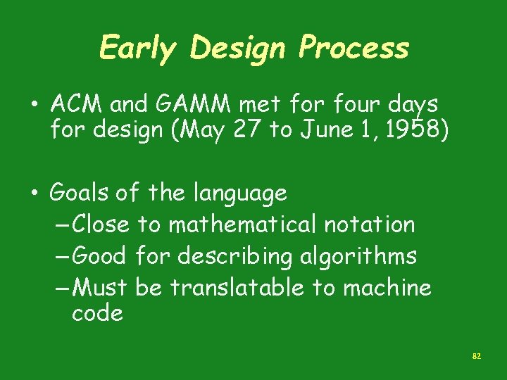 Early Design Process • ACM and GAMM met for four days for design (May Early Design Process • ACM and GAMM met for four days for design (May