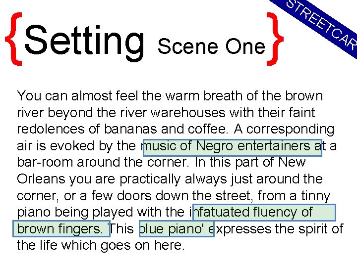 {Setting ST Scene One } RE ET CA R You can almost feel the