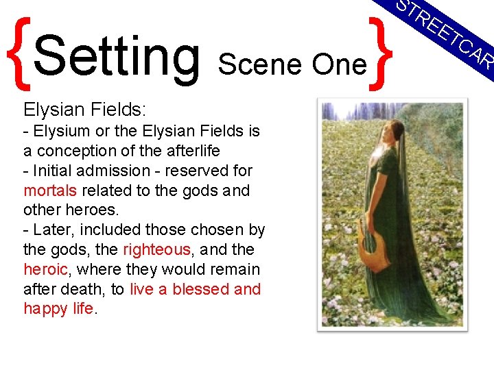 {Setting ST Scene One Elysian Fields: Elysium or the Elysian Fields is a conception