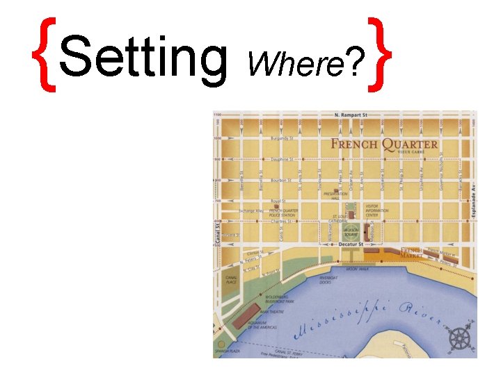 {Setting Where? } 