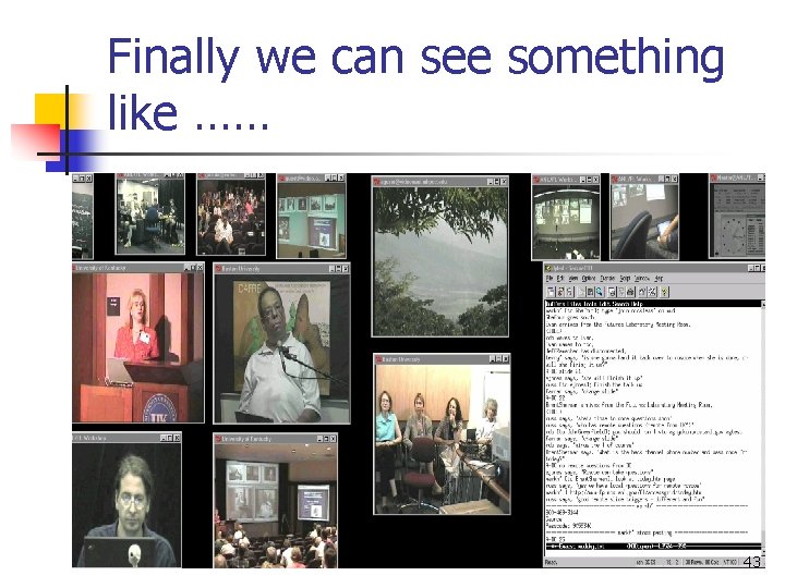 Finally we can see something like …… 43 