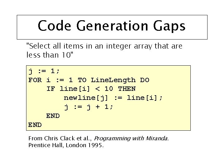 Code Generation Gaps "Select all items in an integer array that are less than