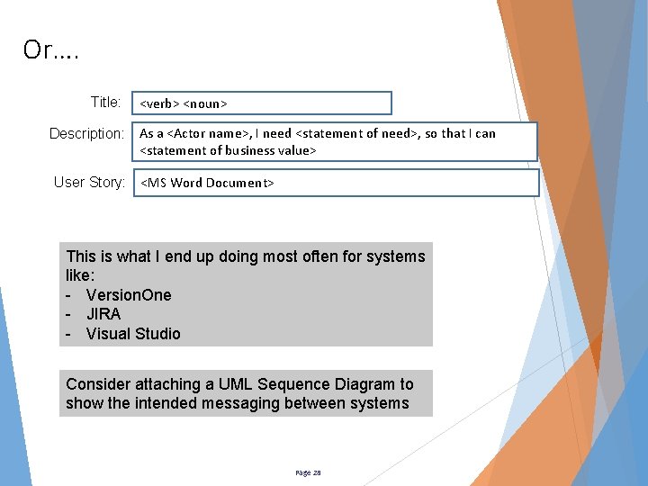 Or…. Title: <verb> <noun> Description: As a <Actor name>, I need <statement of need>,