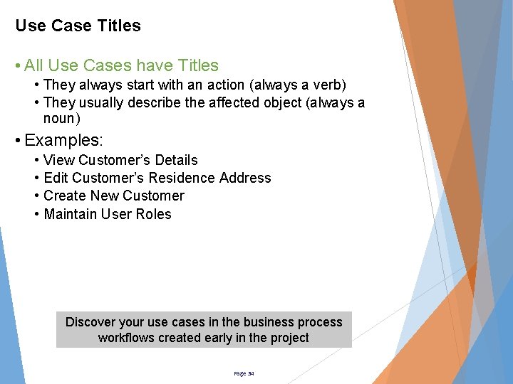 Use Case Titles • All Use Cases have Titles • They always start with