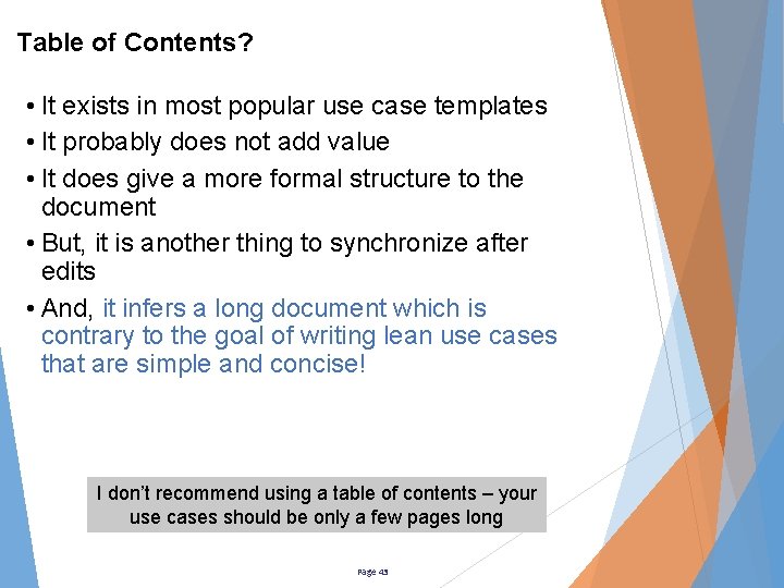 Table of Contents? • It exists in most popular use case templates • It