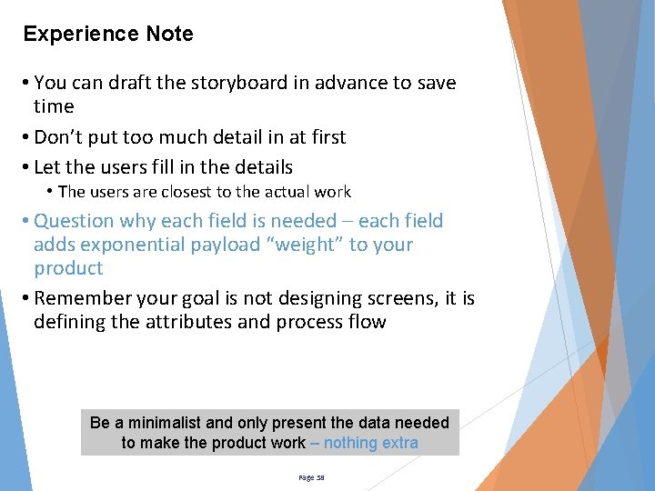 Experience Note • You can draft the storyboard in advance to save time •