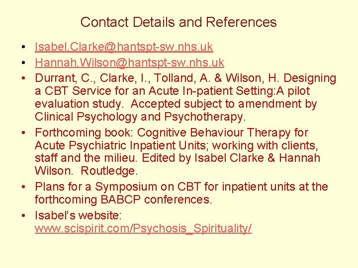 Contact Details and References • Isabel. Clarke@hantspt-sw. nhs. uk • Hannah. Wilson@hantspt-sw. nhs. uk