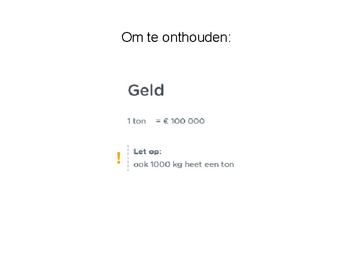 Om te onthouden: 