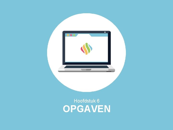 Hoofdstuk 6 OPGAVEN 