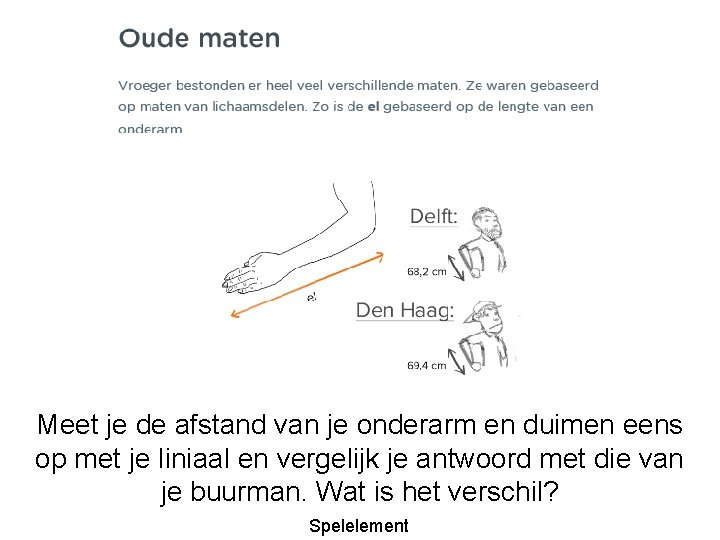 Meet je de afstand van je onderarm en duimen eens op met je liniaal