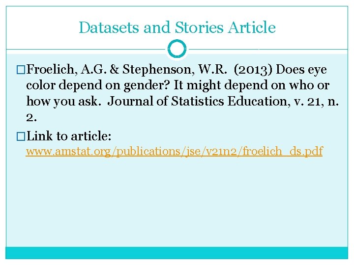 Datasets and Stories Article �Froelich, A. G. & Stephenson, W. R. (2013) Does eye