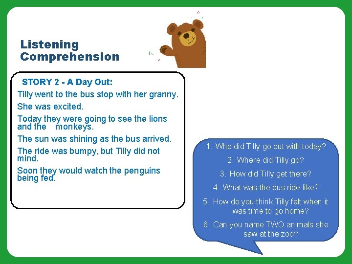 Listening Comprehension STORY 2 - A Day Out: Tilly went to the bus stop