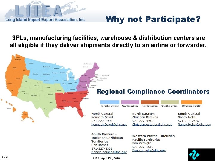 Why not Participate? 3 PLs, manufacturing facilities, warehouse & distribution centers are all eligible