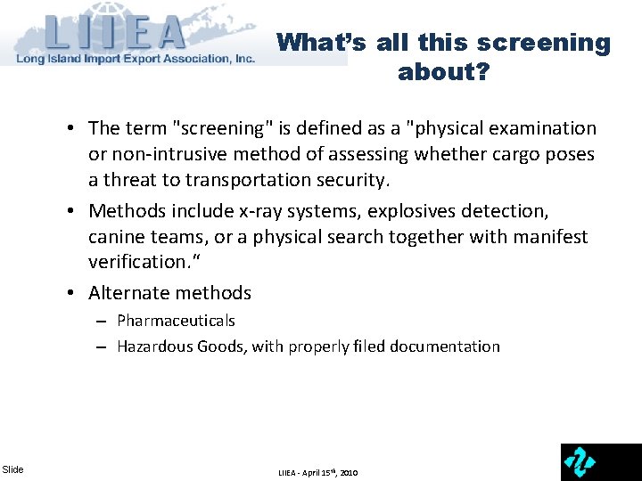 What’s all this screening about? • The term "screening" is defined as a "physical