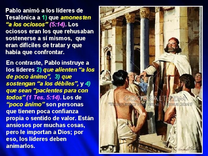Pablo animó a los líderes de Tesalónica a 1) que amonesten “a los ociosos”